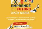 #JesusMaria : Llega una nueva edición de la Expo Emprende Futuro 