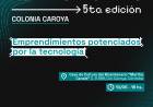 #ColoniaCaroya : Llega “ReinventarTEC", emprendimientos potenciados por la tecnología.