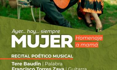 #COLONIACAROYA - “Ayer…hoy…siempre MUJER”: un homenaje poético-musical a las madres