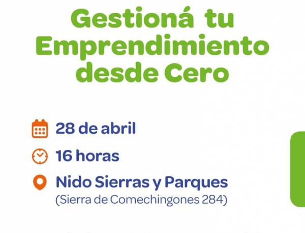 #JESUSMARIA - Vuelve el taller para emprendedores: “Gestioná tu Emprendimiento desde Cero”