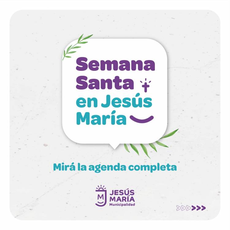 #JesusMaria : Semana Santa con muchas actividades y propuestas