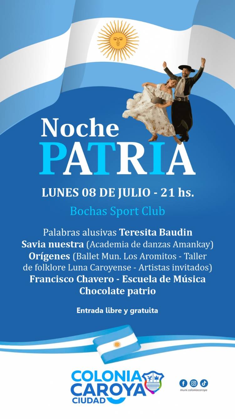 #ColoniaCaroya : La ciudad celebra la Independencia
