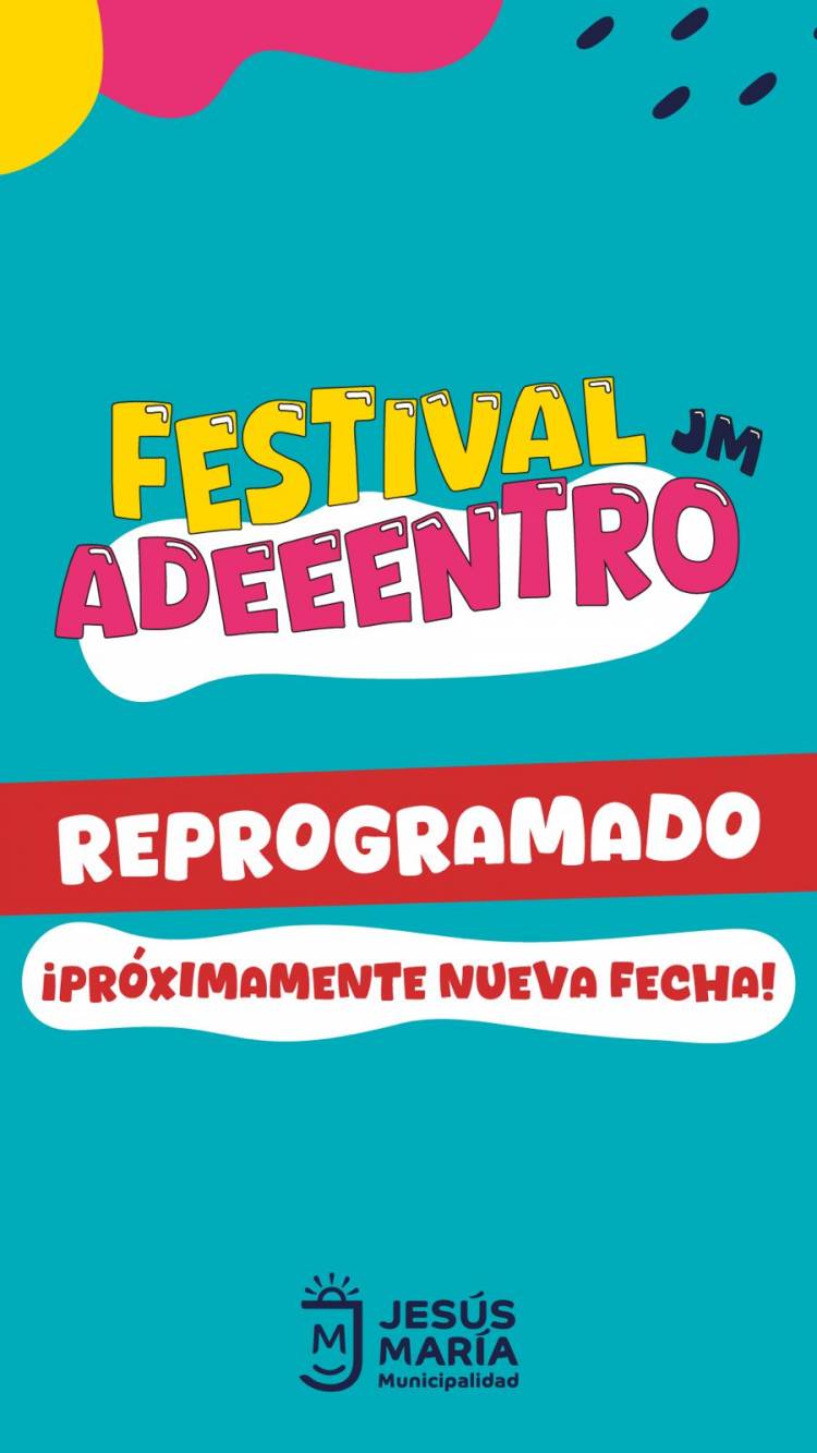 #JESUSMARIA - se reprograma la 2ª edición del Festival Adeeentro