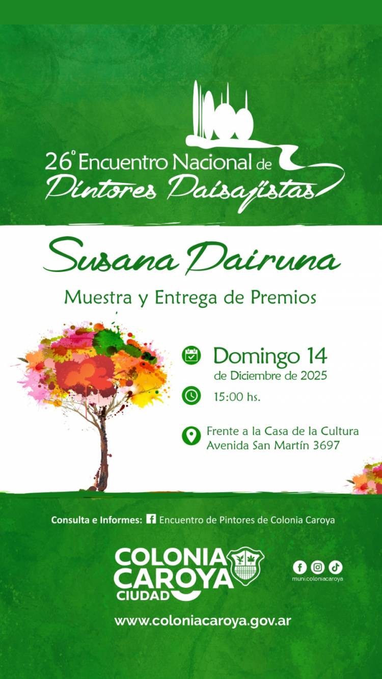 #ColoniaCaroya: Colonia Caroya celebra el paisaje: Susana Dairuna y la premiación que cierra el 26° Encuentro Nacional de Pintores Paisajistas