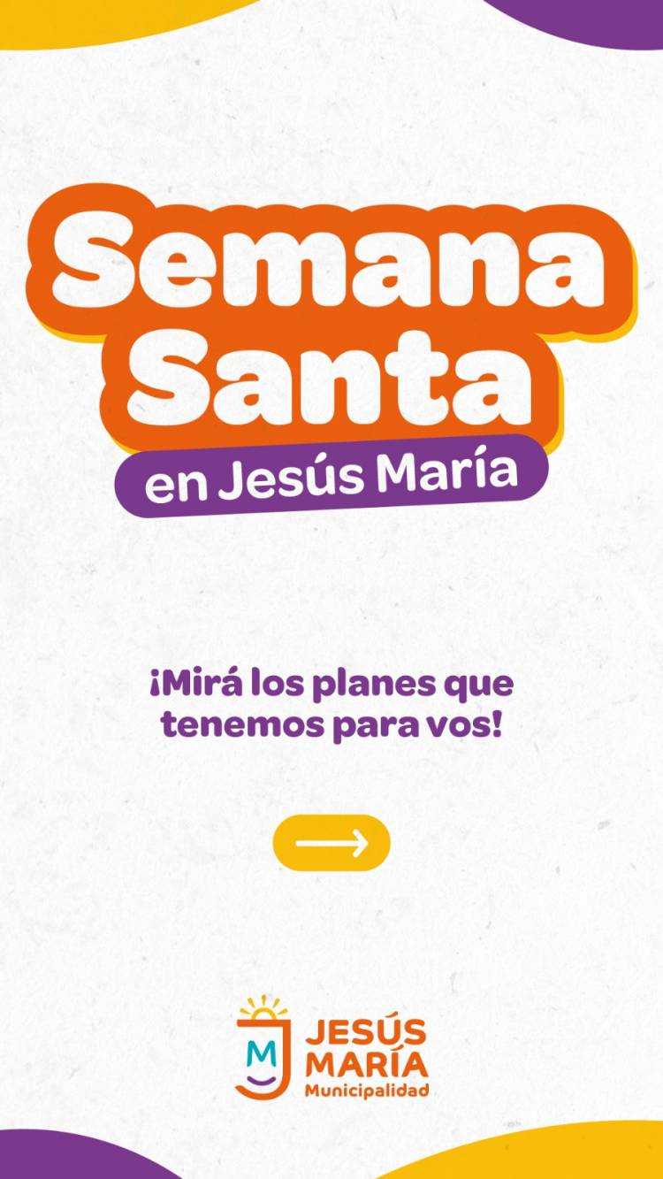 #JESUSMARIA: Semana Santa en Jesús María: propuestas culturales, turísticas y de fe